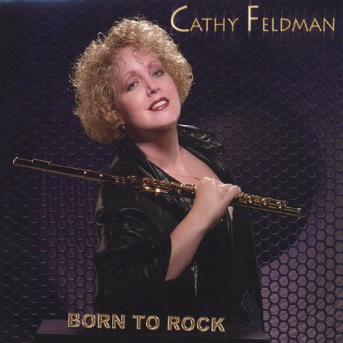 Born to Rock - Cathy Feldman - Music - CDB - 0666449333026 - October 21, 2003