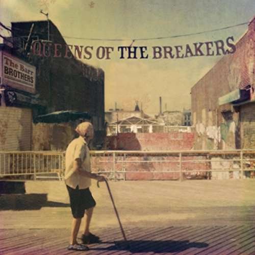 Cover for The Barr Brothers · Queens of the Breakers (CD) (2017)