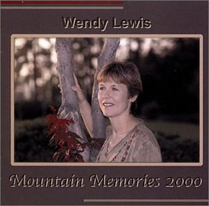 Mountain Memories 2000 - Lewis Wendy - Musik - RIMRIDGE MUSIC - 0684758000026 - 21 augusti 2001