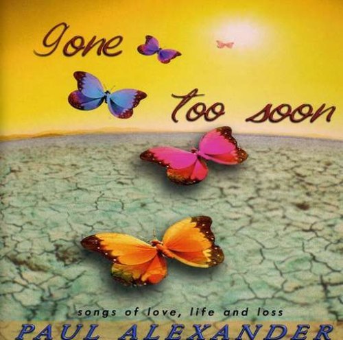 Cover for Paul Alexander · Gone Too Soon (CD) (2008)