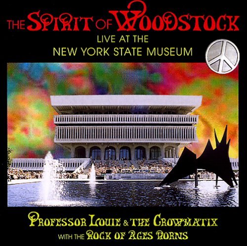 Cover for Professor Louie &amp; The Crowmatix · Spirit Of Woodstock (CD) (2012)