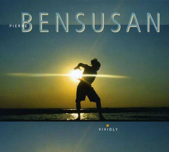 Cover for Pierre Bensusan · Vividly (CD) [Digipak] (2017)