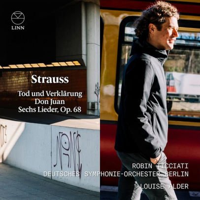 Strauss: Tod Und Verklarung. Don Juan. Sechs Lieder Op. 68 - Robin Ticciati / Deutsches Symphonie-orchester Berlin / Louise Alder - Musik - LINN RECORDS - 0691062064026 - 11. September 2020