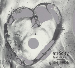 Cover for Atrocity · Die Liebe (CD) [Remastered edition] [Digipak] (2009)