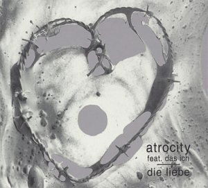 Die Liebe - Atrocity - Muzyka - Napalm - 0693723510026 - 29 września 2009