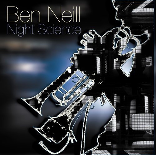 Cover for Ben Neill · Night Science (CD) (2009)