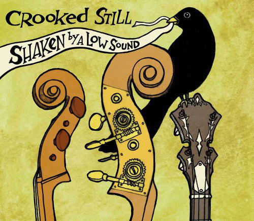 Cover for Crooked Still · Shaken by a Low Sound (CD) (2006)