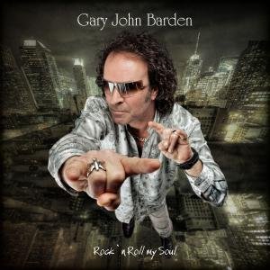 Cover for Barden Gary · Rock N Roll My Soul (CD) (2012)