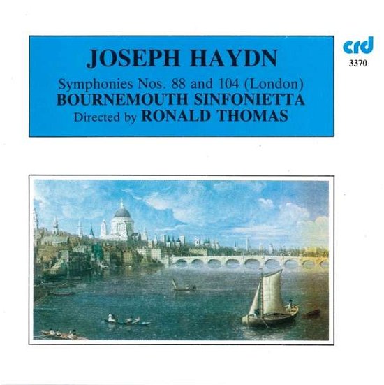 Joseph Haydn: Symphonies Nos. 88 & 104 In D London - Joseph Haydn / B. Sinfornietta - Muzyka - CRD - 0708093337026 - 8 lipca 2016
