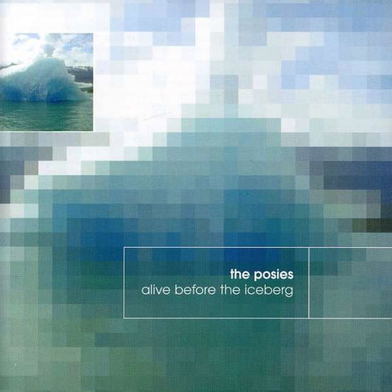 Alive Before the Iceberg - The Posies - Music - Badman Recording Co./ Houston Party Reco - 0709363680026 - April 18, 2000