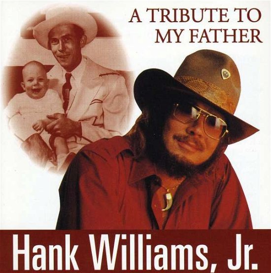 Cover for Hank Williams Jr · Tribute to My Father (CD) (2021)