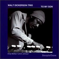 Cover for Dickerson Walt Trio · To My Son (CD) (1996)