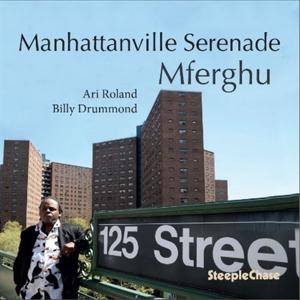 Manhattanville Serenade - Mferghu - Muzyka - STEEPLECHASE - 0716043197026 - 20 września 2024