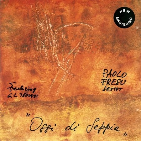 Cover for Paolo Fresu Sextet  · Ossi Di Seppia (CD)