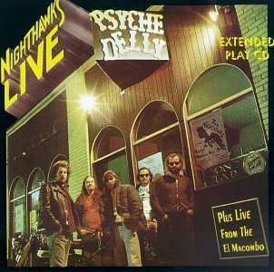 Live at Psyche Delly - Nighthawks - Music - GENES COMPACT DISC CO. - 0722485411026 - May 7, 1996