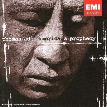 Cover for Thomas Ades · America (Ades, Cbso and Chorus, Bickley) (CD) (2004)