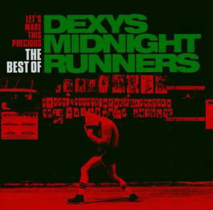 Cover for Dexys Midnight Runners · LetS Make This Precious - The Best Of (CD) [Remastered edition] (2003)