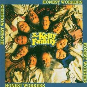 Cover for Kelly Family · Honest Workers (CD) (2004)