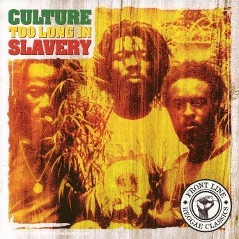 Cover for Culture · Too long in slavery (CD) (2015)
