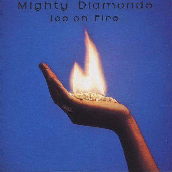 Cover for Mighty Diamond · Ice On Fire (CD) (2020)