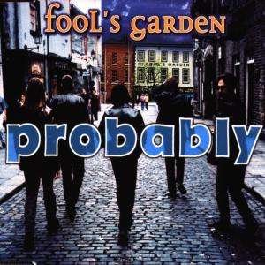 Cover for Fool´s Garden · Probably / when the Moon Kisses Town / Sing for You ( Studio Session Mix '92 ) (SCD)