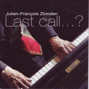 Cover for Julien-François Zbinden · Last Call...? (CD) (2011)