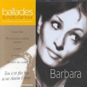 Ballades et Mots D'amour - Barbara - Musik - UNIDISC - 0731454684026 - 1. juli 2004