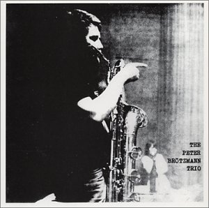 Cover for Peter Brotzmann · For Adolphe Sax: 1967 (CD) (2002)