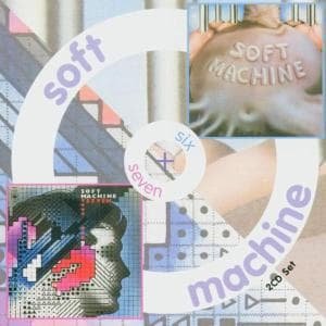 Cover for Soft Machine · Six + Seven (CD) [Remastered edition] (2004)