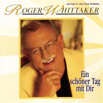 Cover for Roger Whittaker · Ein Sch...er Tag Mit Dir (CD) (2001)