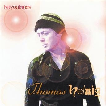 Cover for Thomas Helmig · Isityouisitme (CD) (2001)