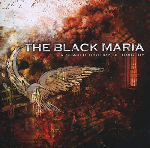 Cover for Black Maria · A Shared History of Tragedy (CD) (2006)