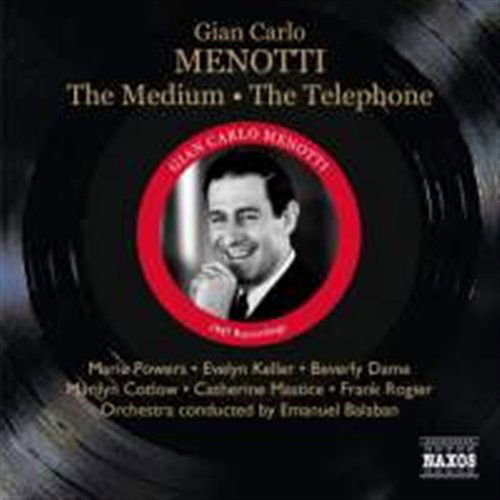 MENOTTI: Medium / Telephone - Balaban / Keller / Powers / Cotlow / Rogier - Musiikki - Naxos Historical - 0747313337026 - maanantai 4. huhtikuuta 2011