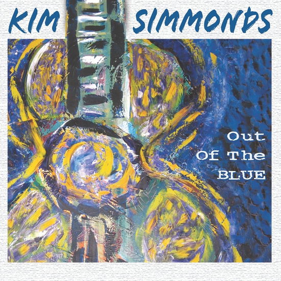 Cover for Kim Simmonds · Out Of The Blue (CD) (2021)