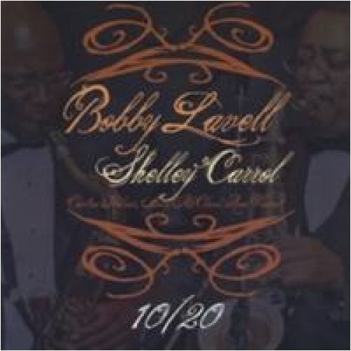 Ten Twenty - Lavell,bobby & Shelley Carrol - Música - CDB - 0753725005026 - 10 de novembro de 2009