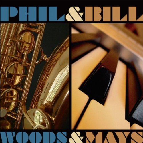 Cover for Woods, Phil &amp; Bill Mays · Woods &amp; Mays (CD) [Digipak] (2011)