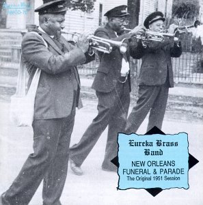 New Orleans Funeral & Par - Eureka Brass Band - Music - AMERICAN MUSIC - 0762247107026 - March 6, 2014