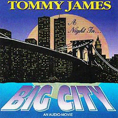 Night In Big City - Tommy James - Musiikki - MVD - 0766637304026 - torstai 13. elokuuta 2015