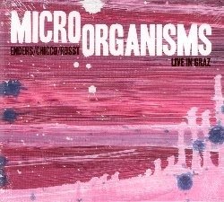 Cover for Johannes Enders, Renato Chicco &amp; Jorge Rossy · Micro Organisms (CD) (2024)