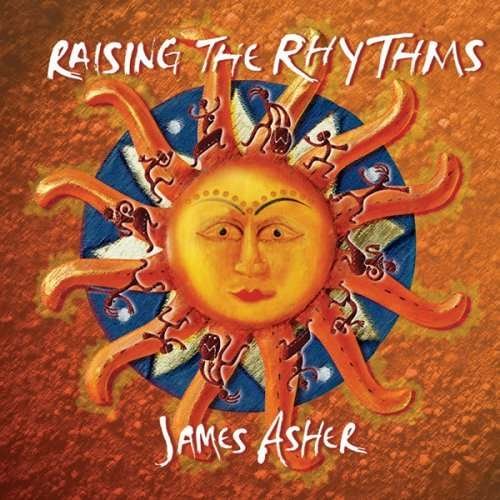 Cover for James Asher · Raising The Rhythms (CD) (1999)