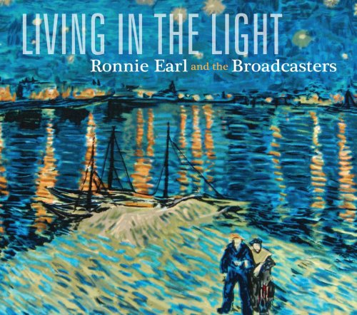 Living In The Light - Ronnie Earl & the Broadcasters - Musiikki - STONY PLAIN - 0772532134026 - maanantai 3. elokuuta 2009