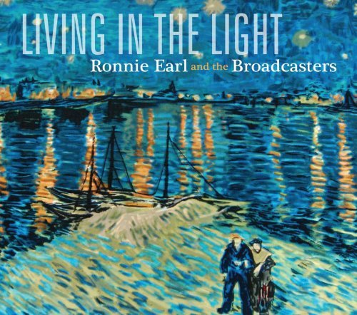 Living In The Light - Ronnie Earl & the Broadcasters - Musikk - STONY PLAIN - 0772532134026 - 3. august 2009