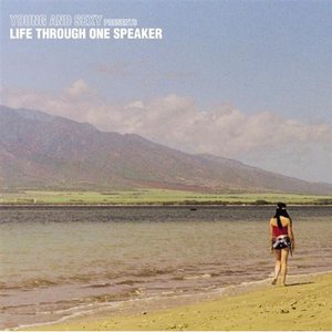Life Through One Speaker - Young & Sexy - Música - MINT - 0773871007026 - 21 de outubro de 2003