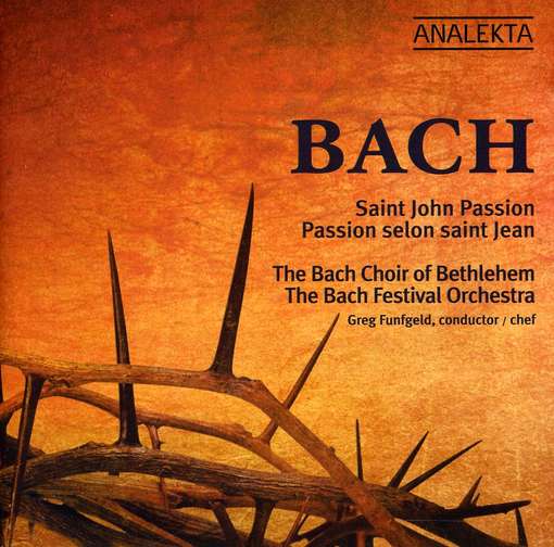 Cover for Bach / Bach Choir of Bethlehem / Funfgeld · Saint John Passion (CD) (2012)