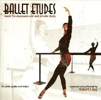 Ballet Class Music: Ballet Etudes - Robert Long - Music - CD Baby - 0778631998026 - October 19, 2006