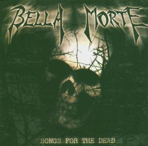 Cover for Bella Morte · Songs for the Dead (CD) [EP edition] (2004)