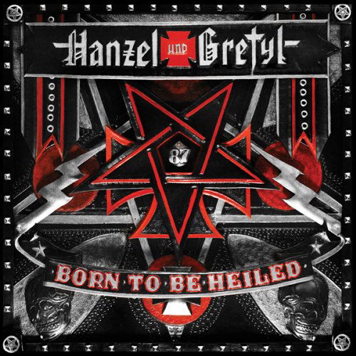 Born To Be Heiled - Hanzel Und Gretyl - Musik - MVD - 0782388080026 - 25. marts 2013