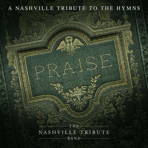 Cover for Nashville Tribute Band · Praise: a Nashvillle Tribute to the Hymns (CD) (2020)