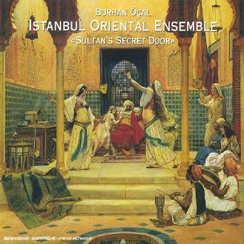 Cover for Burhan Öcal and Istanbul Oriental · Sultan's Secret Door (CD) (2016)