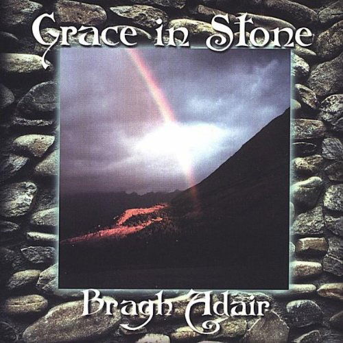 Cover for Bragh Adair · Grace in Stone (CD) (2004)